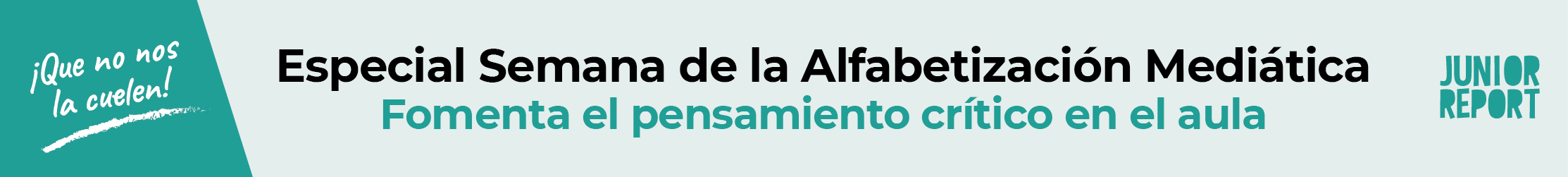 Especial Semana de la Alfabetización Mediática. fomenta el pensamiento crítico en el aula. ¡Que no nos la cuelen!